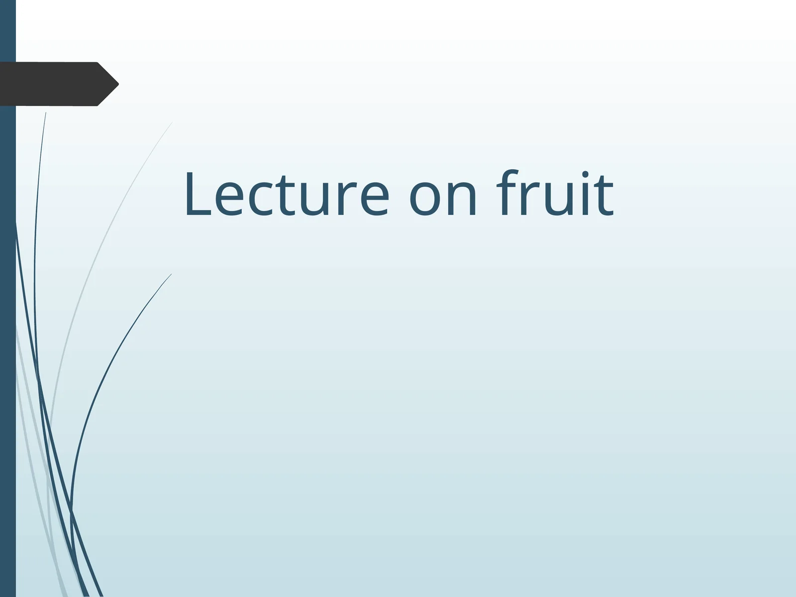 Lecture on fruit