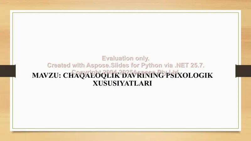 Chaqaloqlik davrining psixologik xususiyatlari