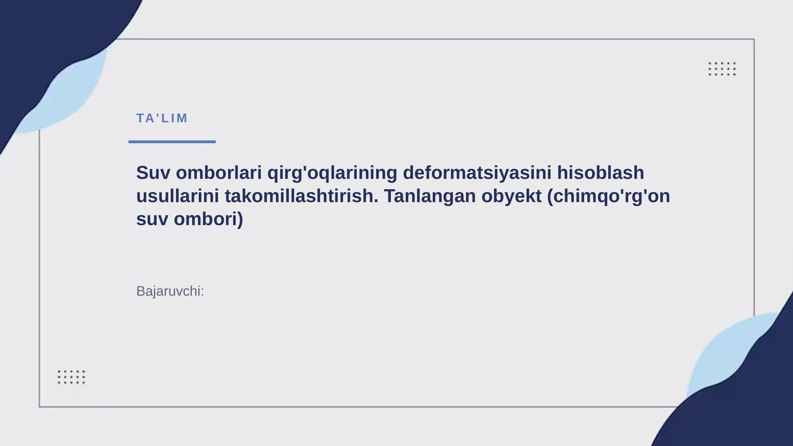 Suv omborlari qirg'oqlarining deformatsiyasini hisoblash usullarini takomillashtirish.