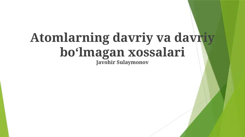 Atomlarning davriy va davriy boʻlmagan xossalari