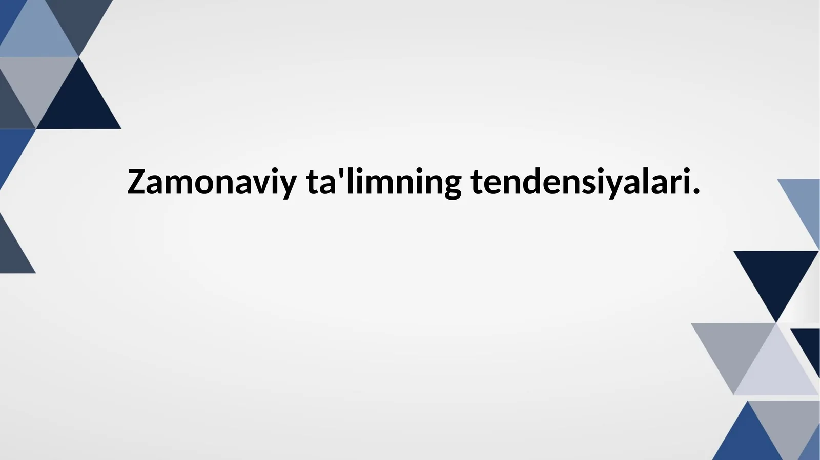 Zamonaviy ta'limning tendensiyalari