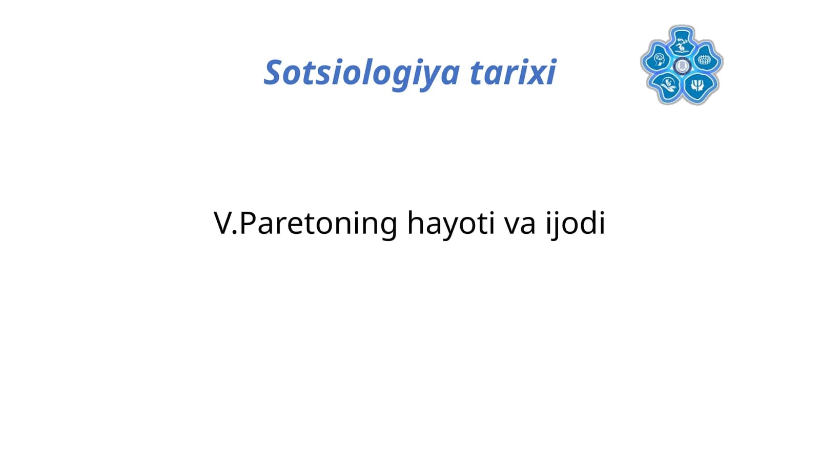 V.Paretoning hayoti va ijodi