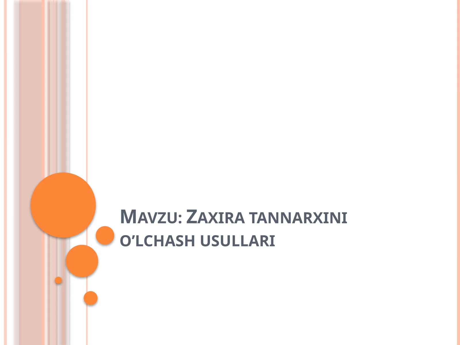 Zaxira tannarxini o’lchash usullari