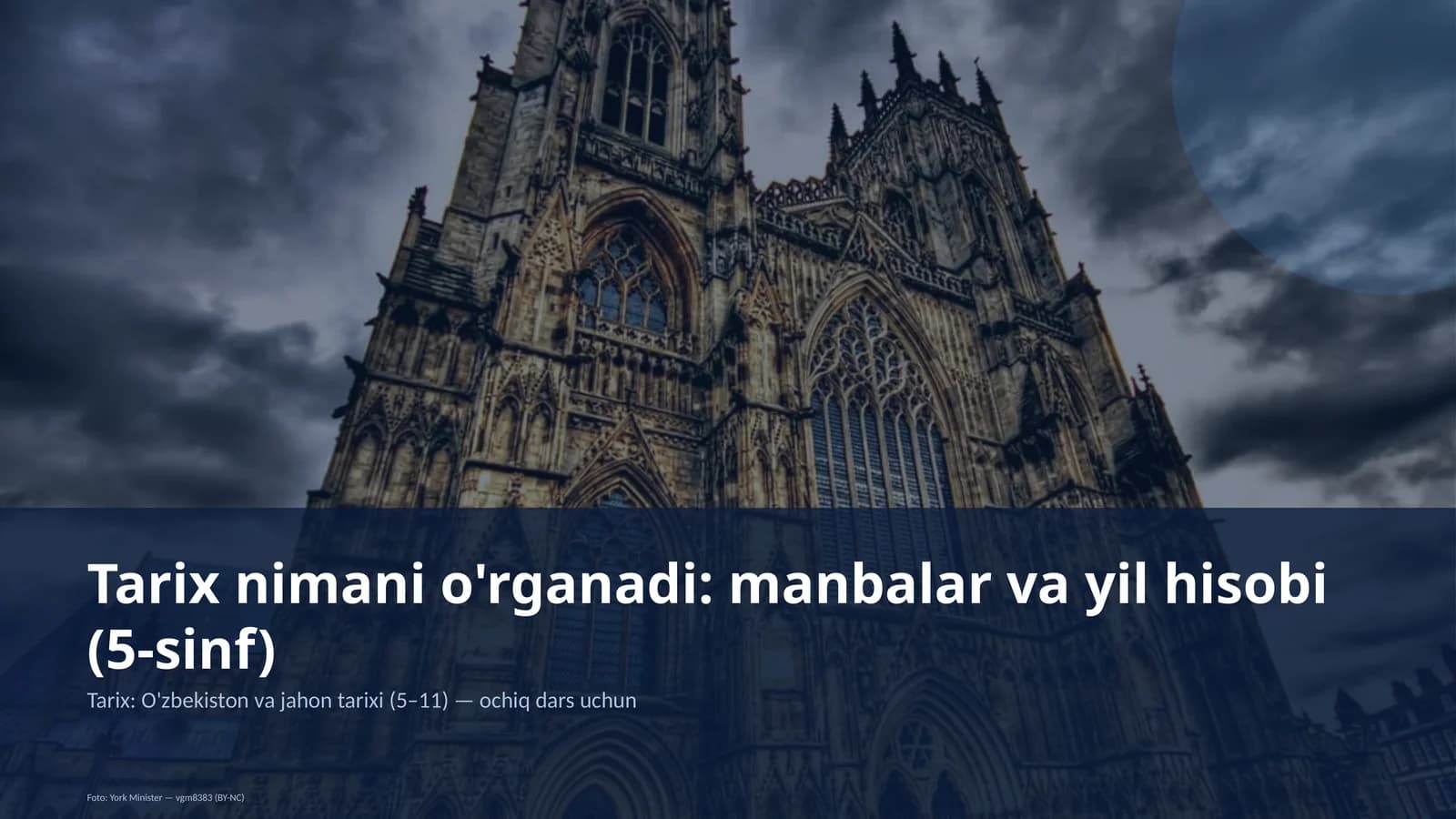 Tarix nimani o'rganadi: manbalar va yil hisobi (5-sinf)