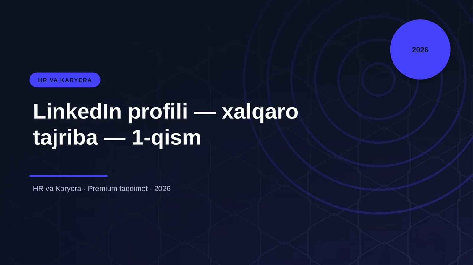 LinkedIn profili — xalqaro tajriba — 1-qism