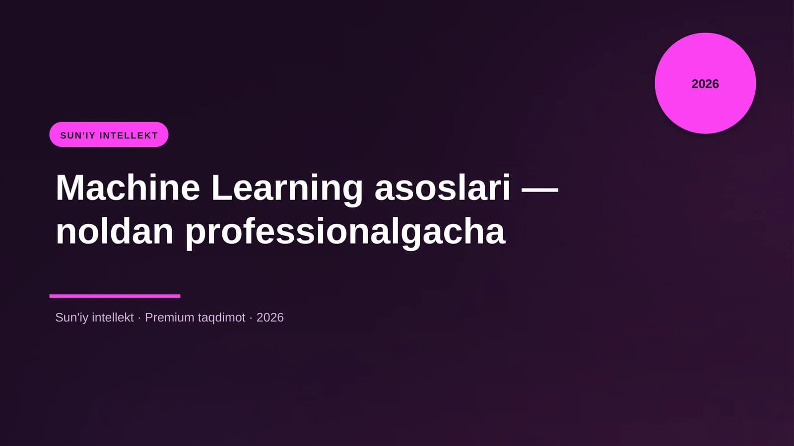 Machine Learning asoslari — noldan professionalgacha