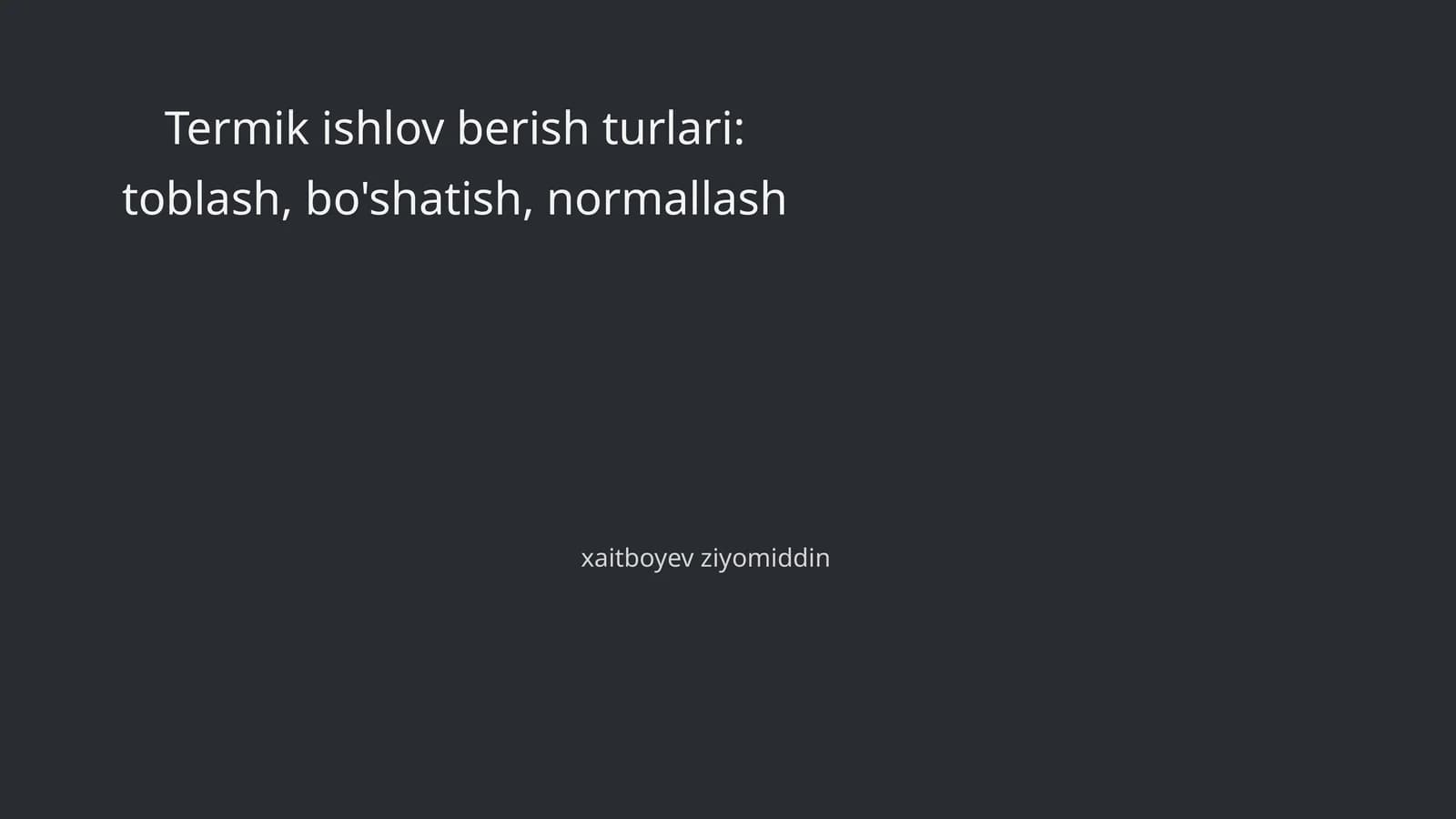 Termik ishlov berish turlari