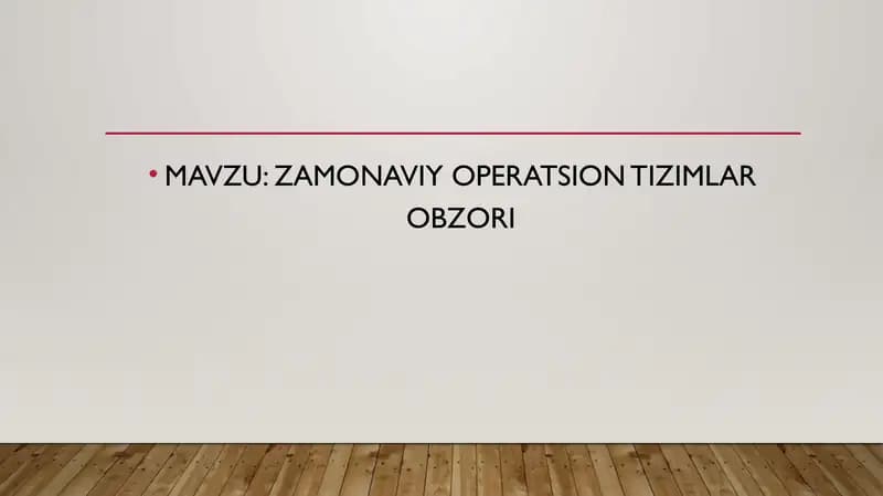 ZAMONAVIY OPERATSION TIZIMLAR OBZORI