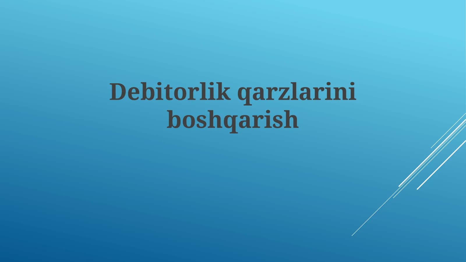 Debitorlik qarzlarini boshqarish