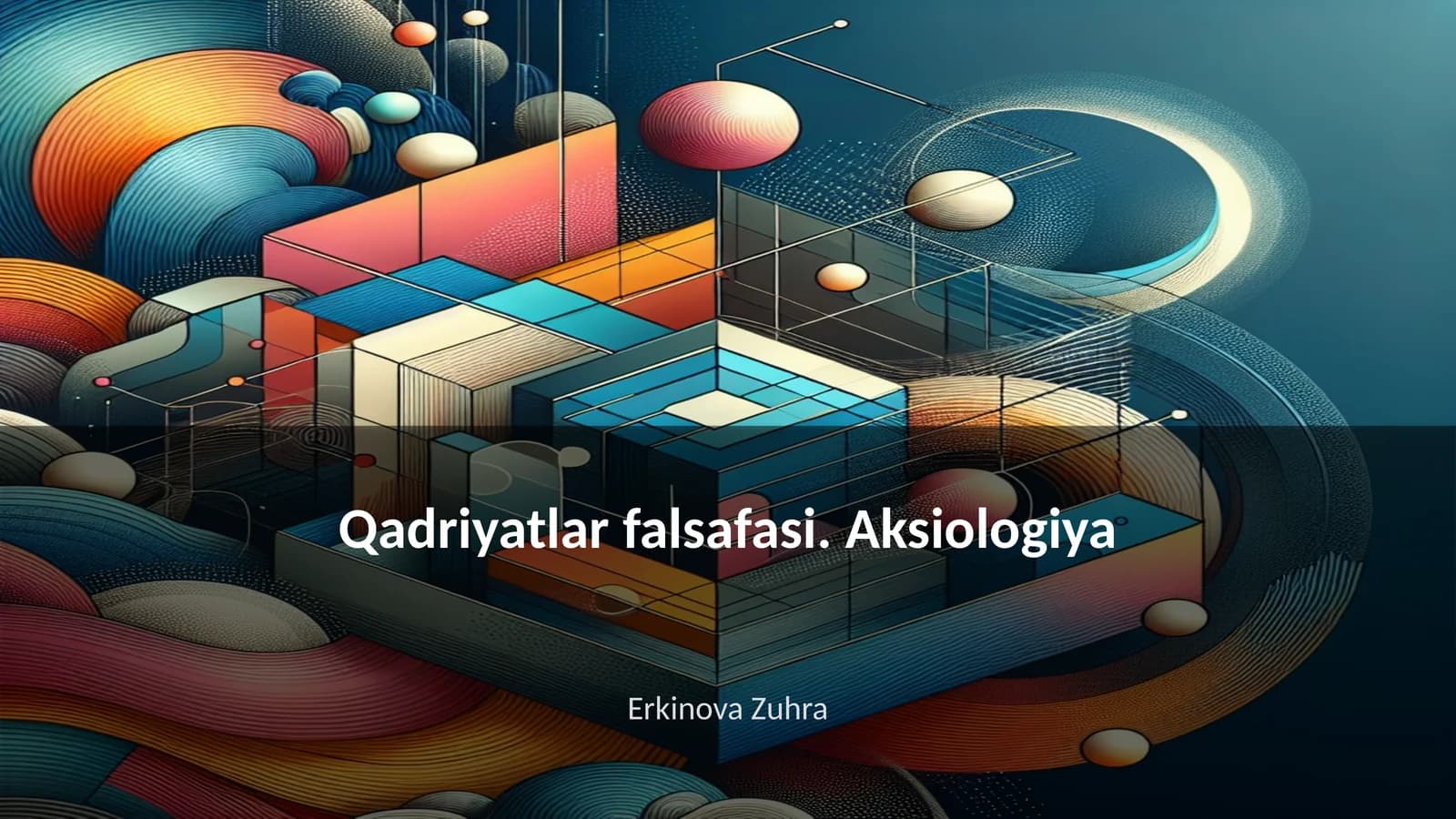 Qadriyatlar falsafasi. Aksiologiya