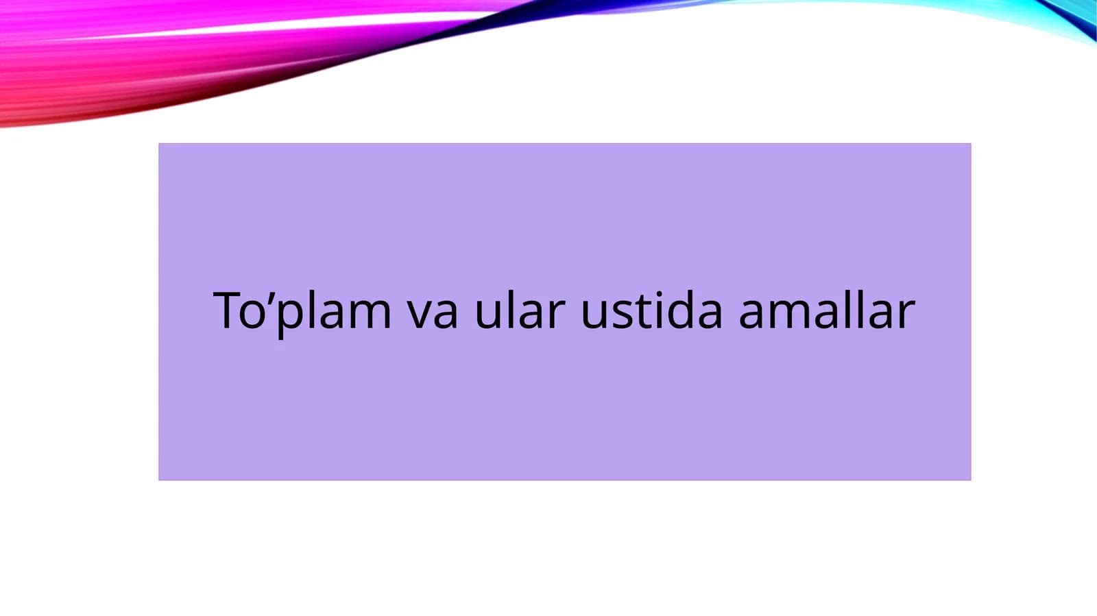 To’plam vaular ustida amallar