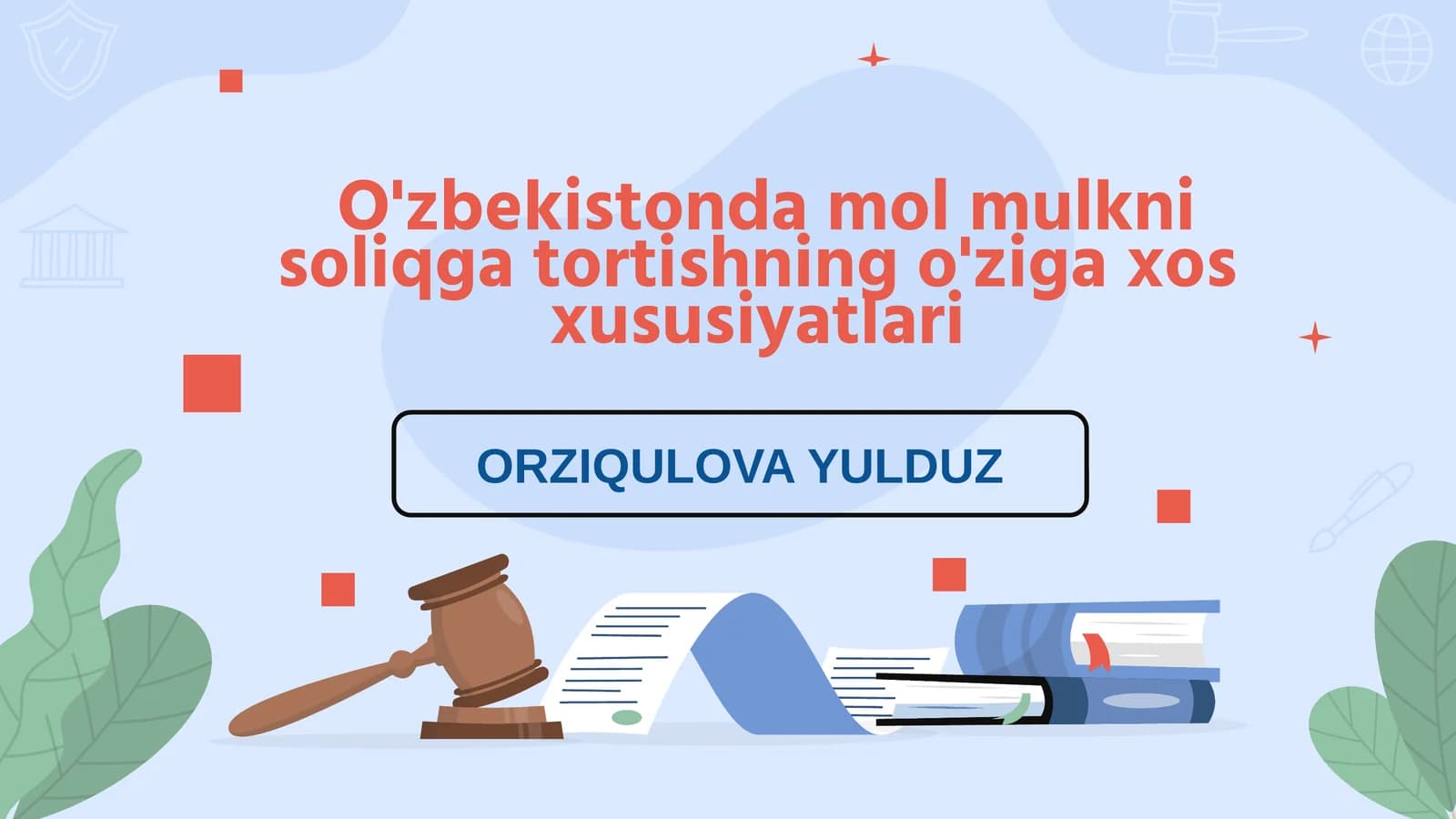 O'zbekistonda mol mulkni soliqga tortishning o'ziga xos xususiyatlari