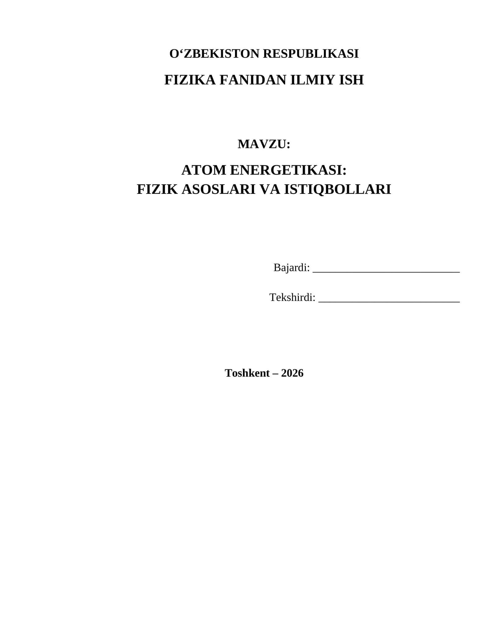 FIZIKA FANIDAN ILMIY ISH - ATOM ENERGETIKASI: FIZIK ASOSLARI VA ISTIQBOLLARI