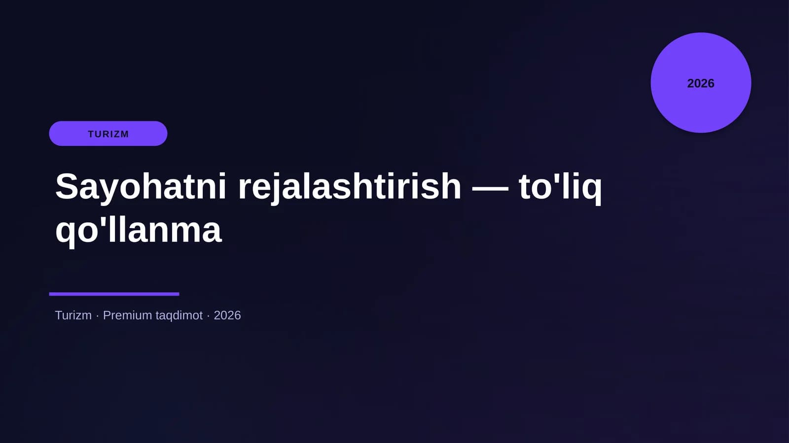 Sayohatni rejalashtirish — to'liq qo'llanma
