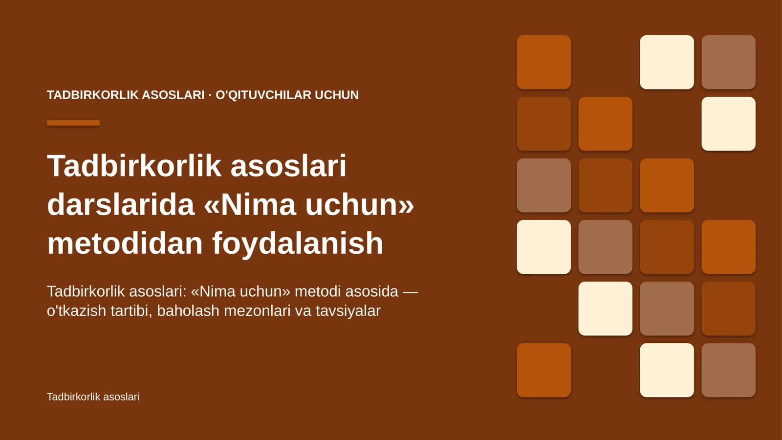 tadbirkorlik asoslari darslarida nima uchun metodidan foydalanish 9678