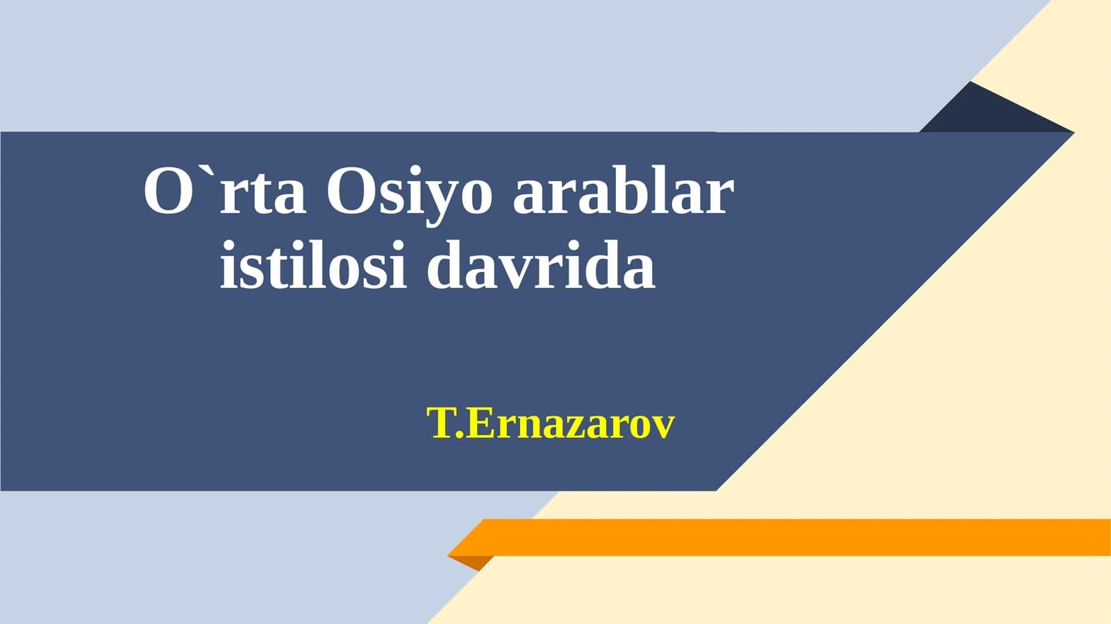 O`rta Osiyo arablaristilosi davridaT.Ernazarov