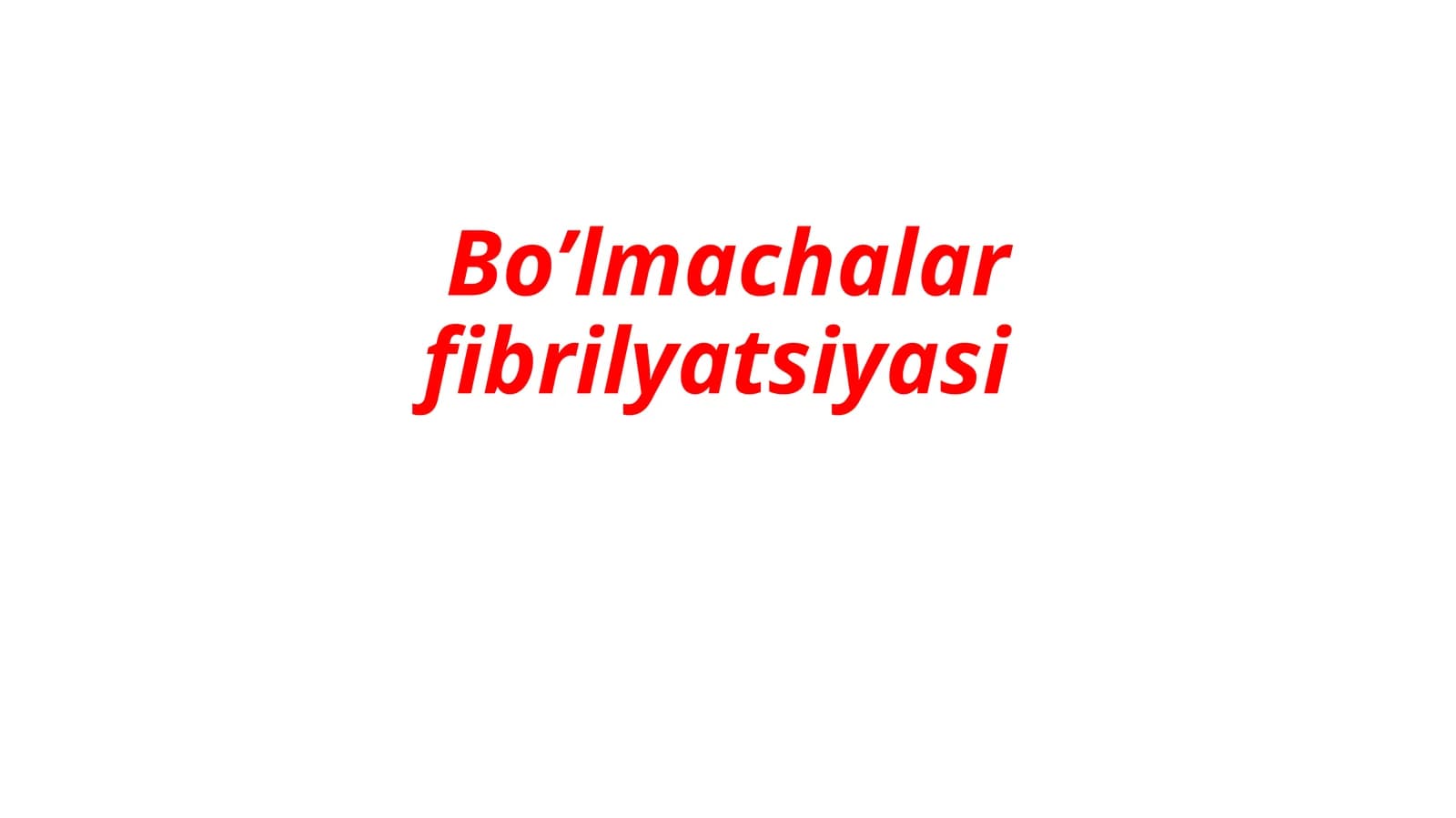 Bo’lmachalar fibrilyatsiyasi