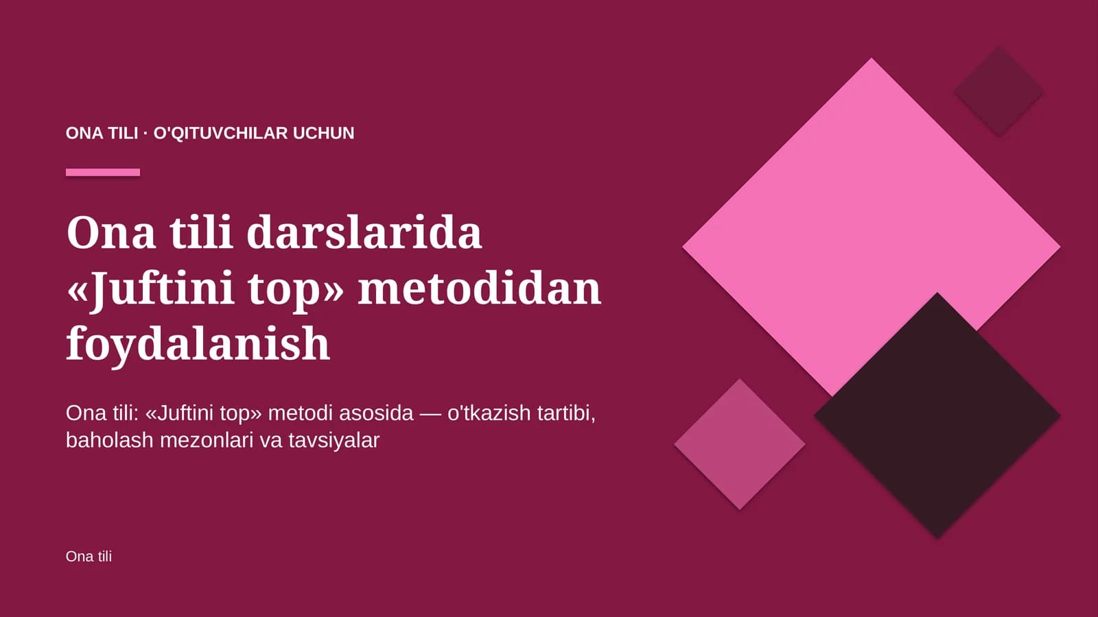ona tili darslarida juftini top metodidan foydalanish 9059