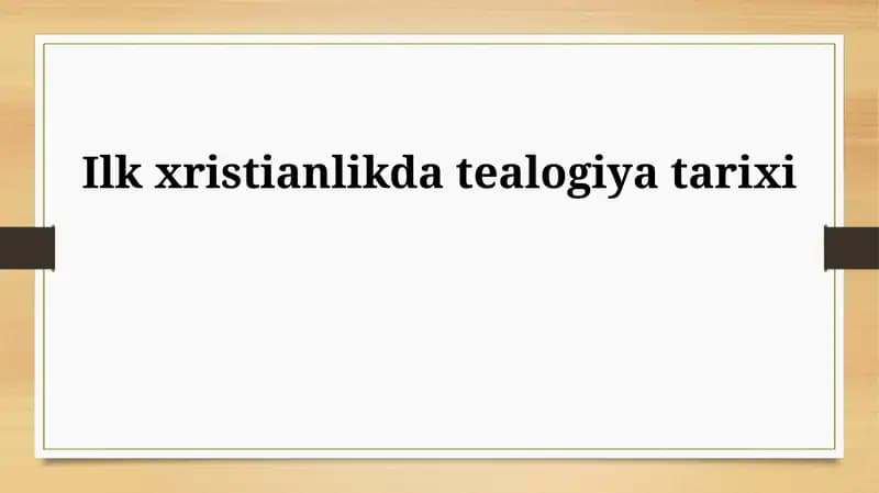 Ilk xristianlikda tealogiya tarixi