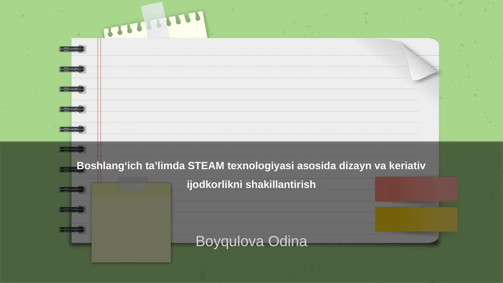 Boshlangʻich taʼlimda STEAM texnologiyasi asosida dizayn va keriativ ijodkorlikni shakillantirish