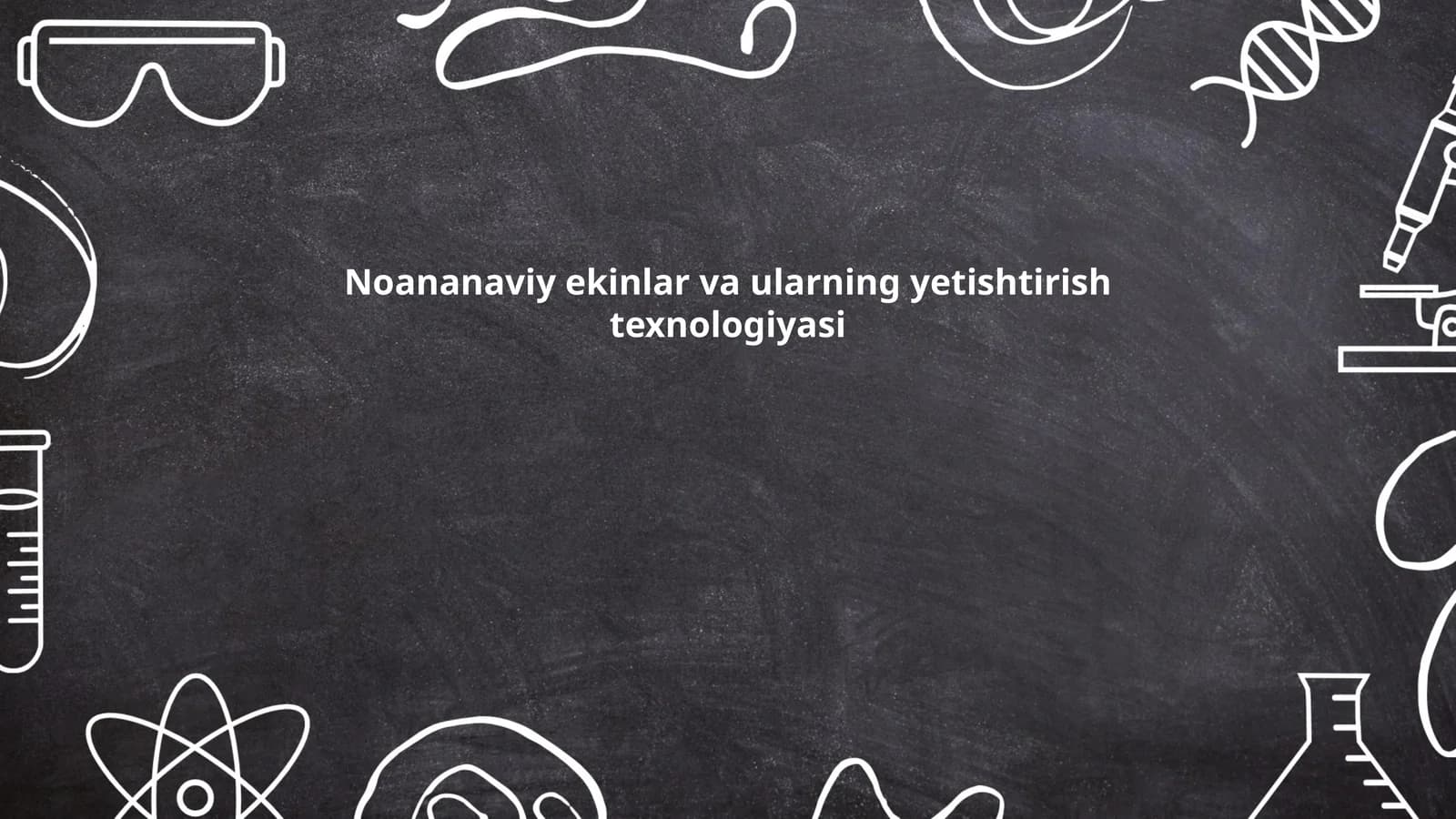 Noananaviy ekinlar va ularning yetishtirish texnologiyasi