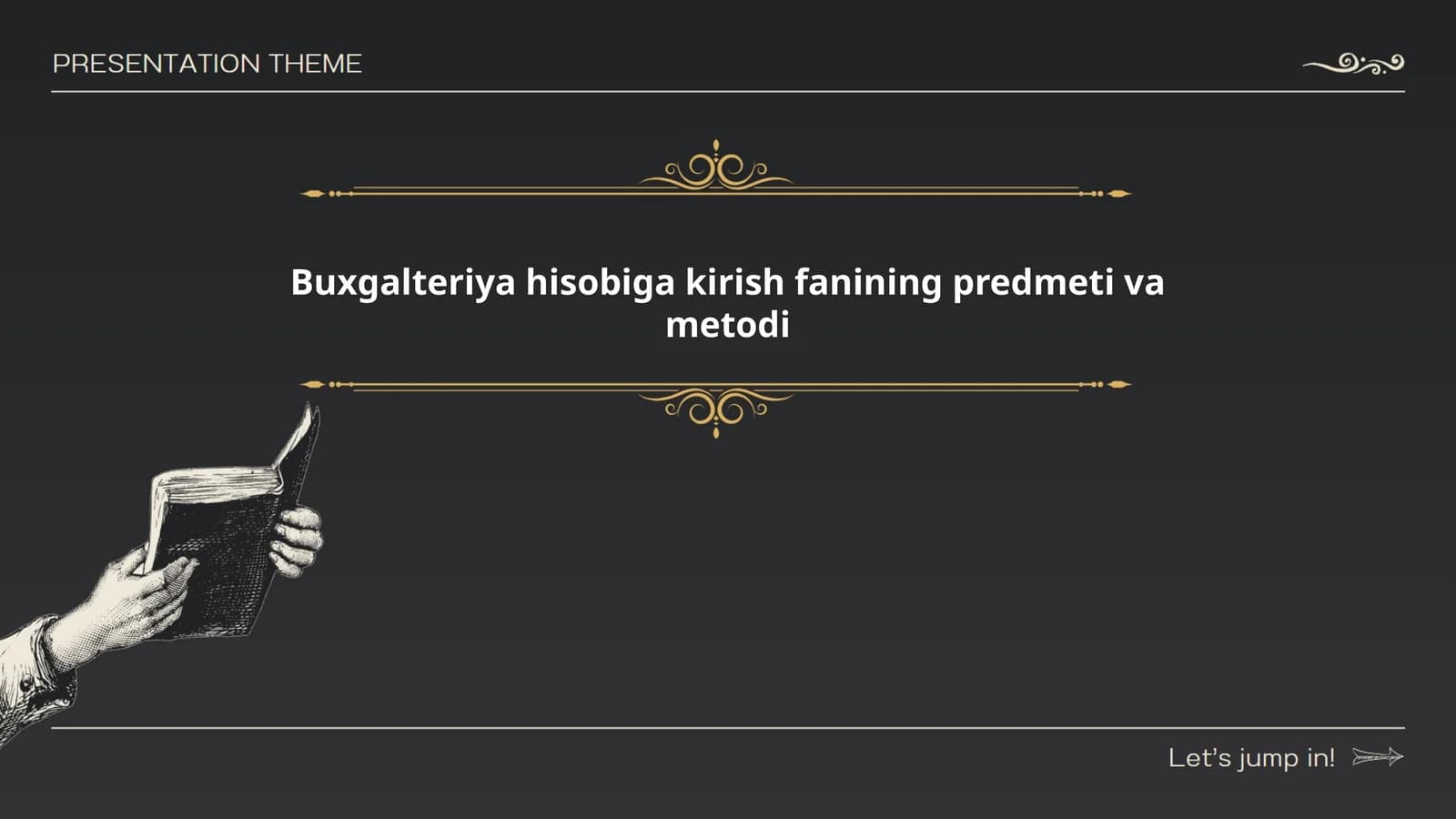 Buxgalteriya hisobiga kirish fanining predmeti va metodi