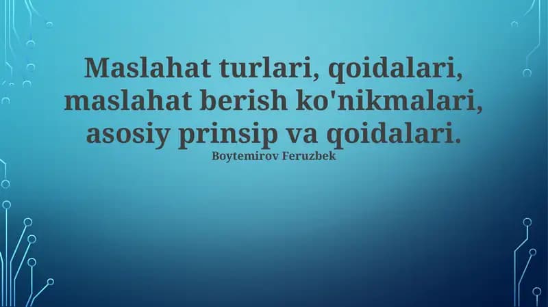 Mavaffaqiyatli maslahatning kalitlari
