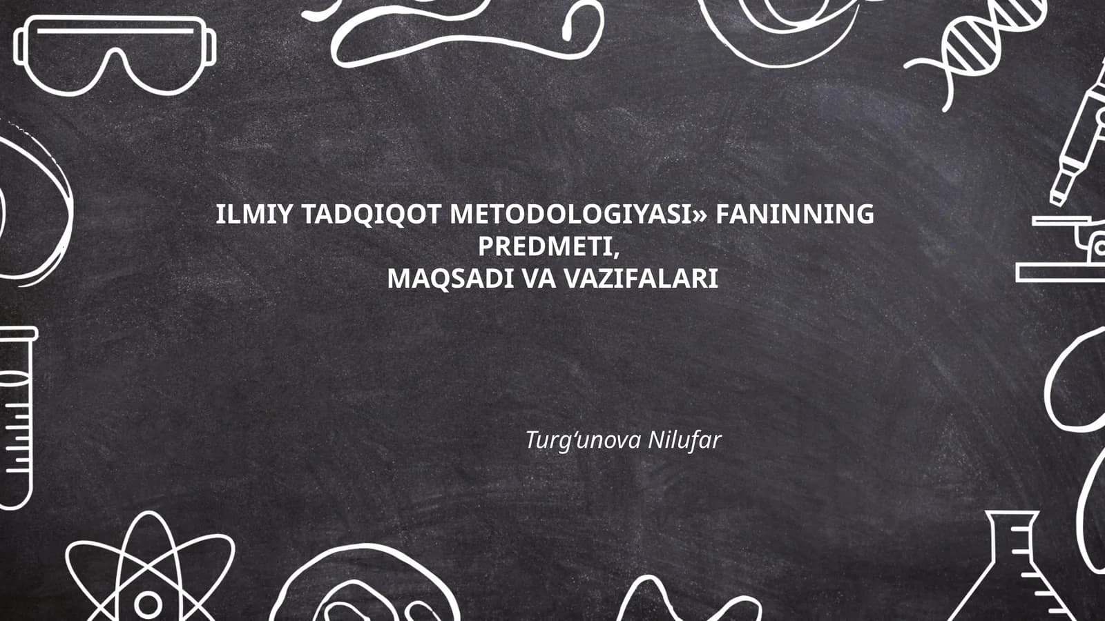 ILMIY TADQIQOT METODOLOGIYASI» FANINNING