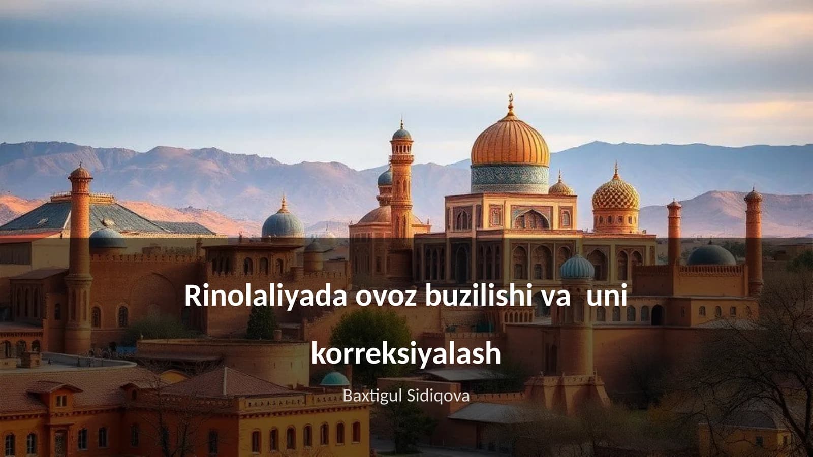 Rinolaliyada ovoz buzilishi va uni korreksiyalash