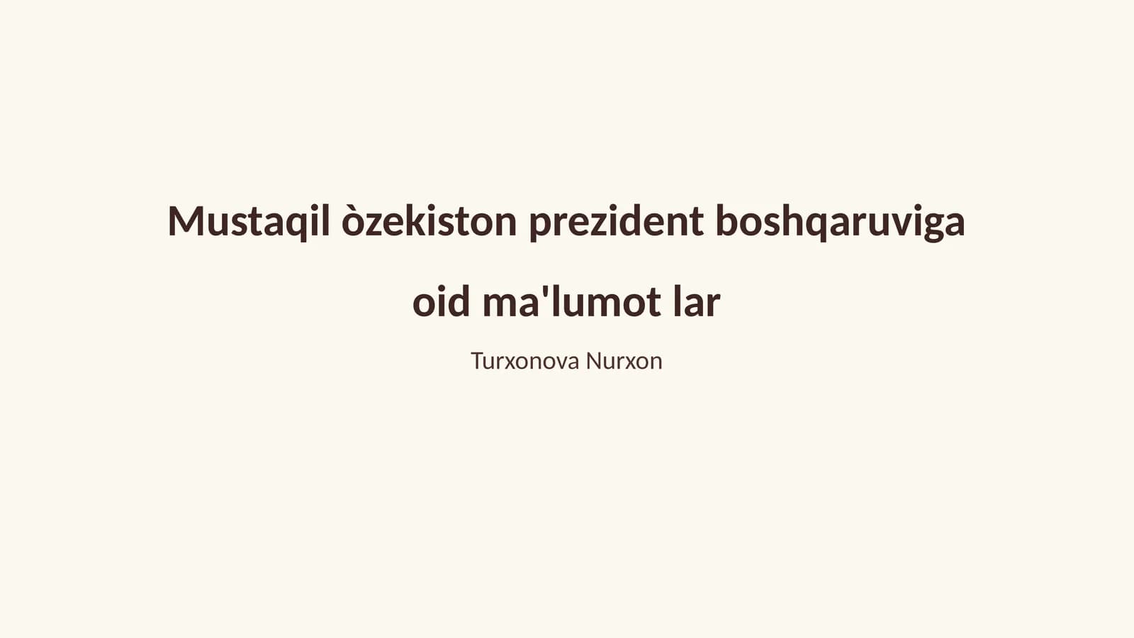 Mustaqil O'zbekiston prezident boshqaruviga oid ma'lumotlar