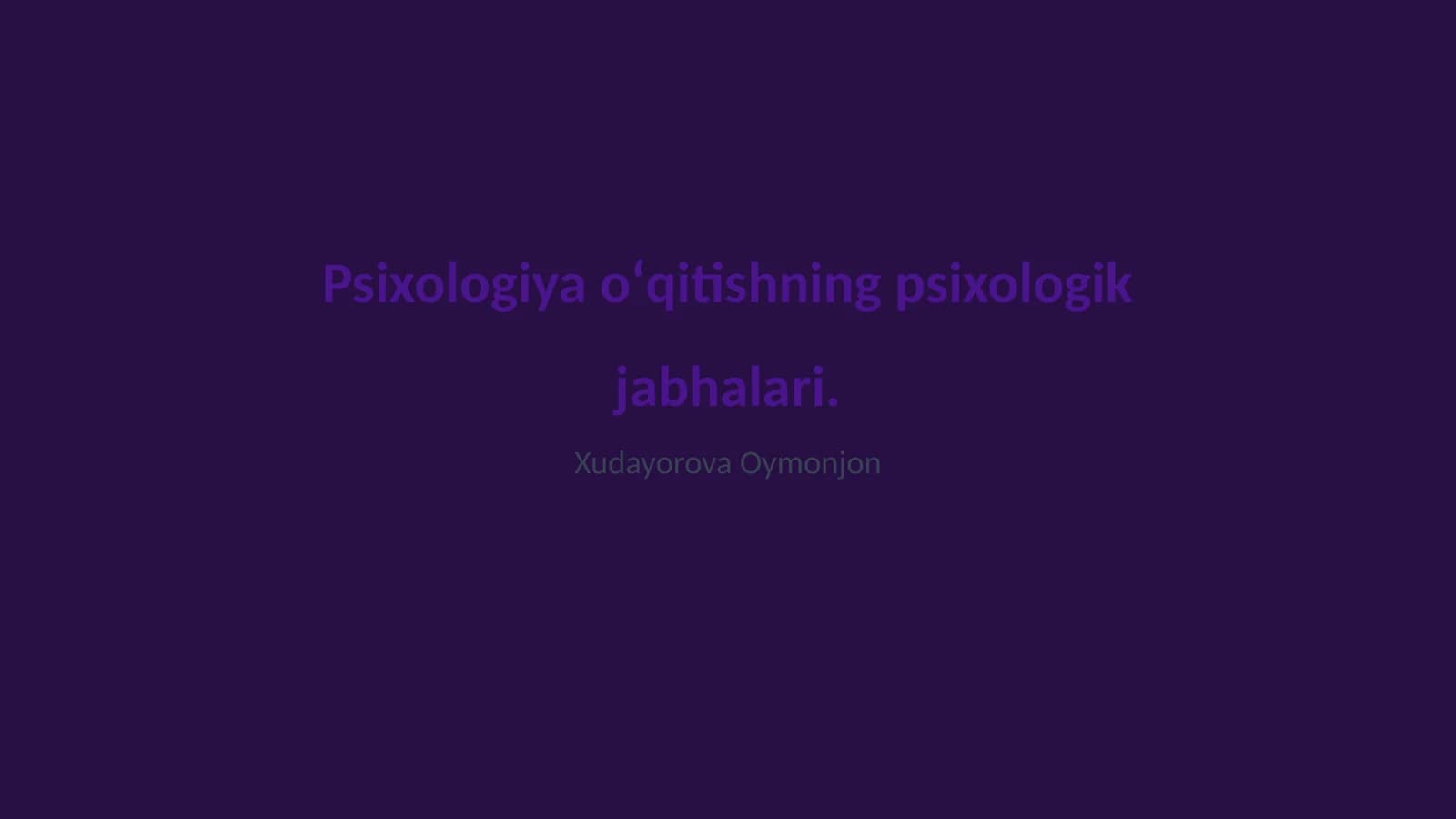 Psixologiya oʻqitishning psixologik jabhalari