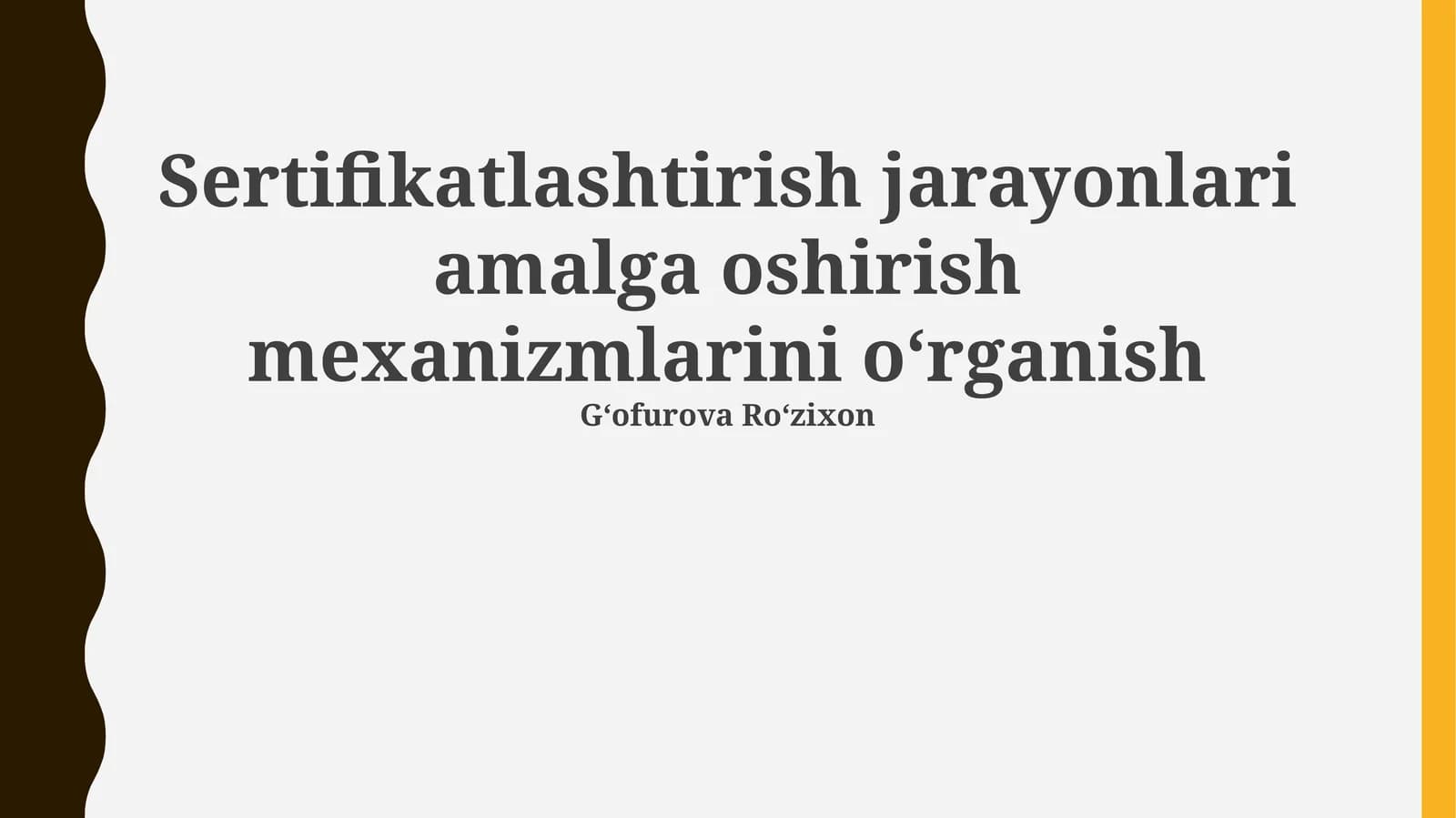 Sertifikatlashtirish jarayonlari amalga oshirish mexanizmlarini oʻrganish