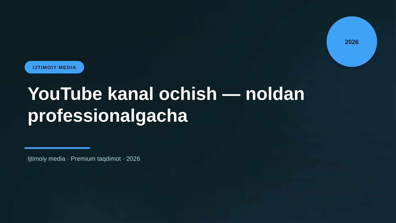 YouTube kanal ochish — noldan professionalgacha