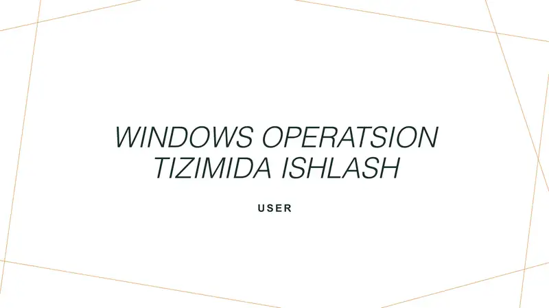 Windows operatsion tizimida ishlash