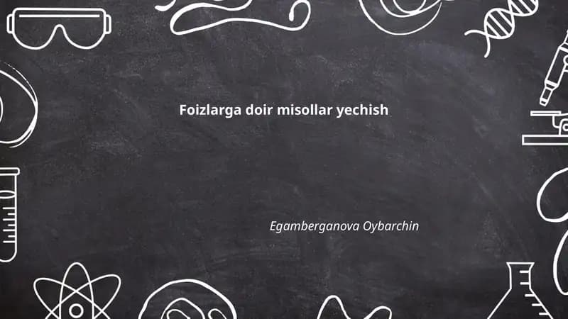 Foizlarga doir misollar yechish