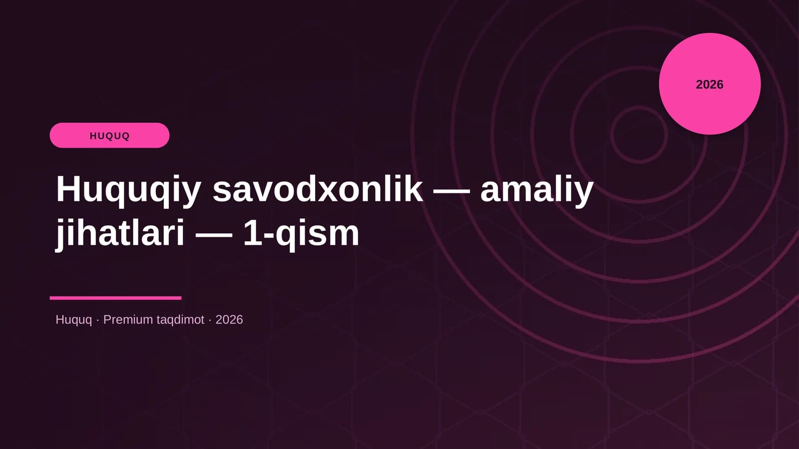 Huquqiy savodxonlik — amaliy jihatlari — 1-qism