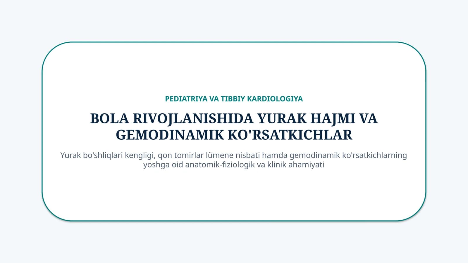 Bola rivojlanishida yurak va qon tomirlarining yoshga xos xususiyatlari — 15 slayd