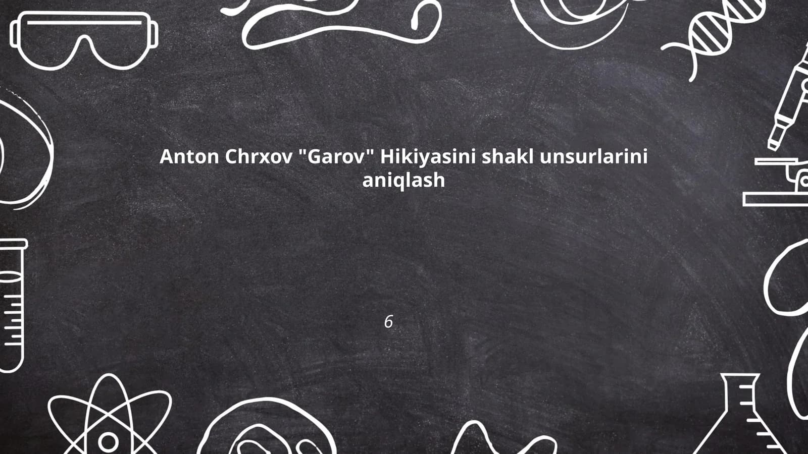 Anton Chrxov "Garov" Hikiyasini shakl unsurlarini aniqlash
