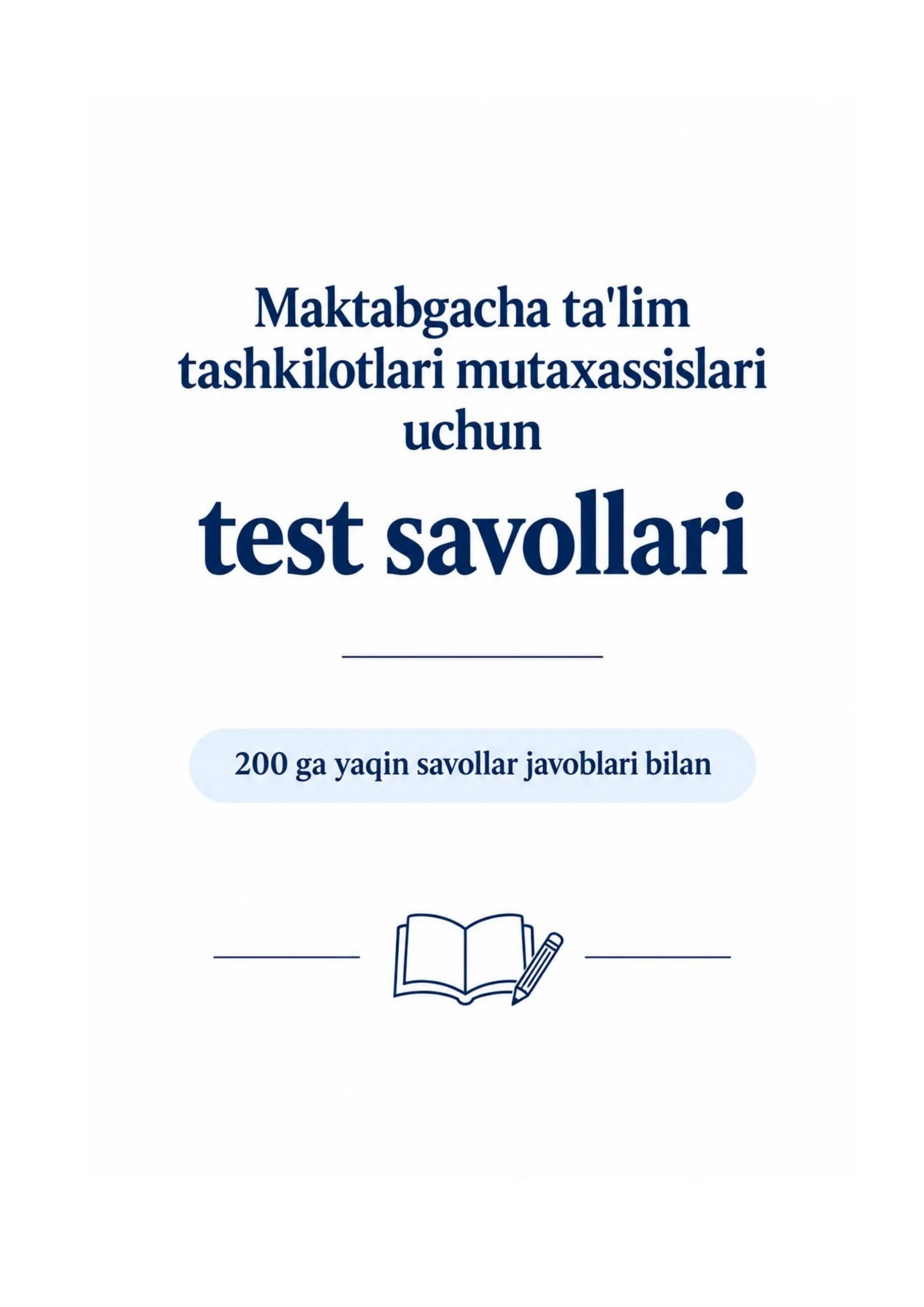 Maktabgacha ta'lim tashkilotlari mutaxassislari uchun test savollari