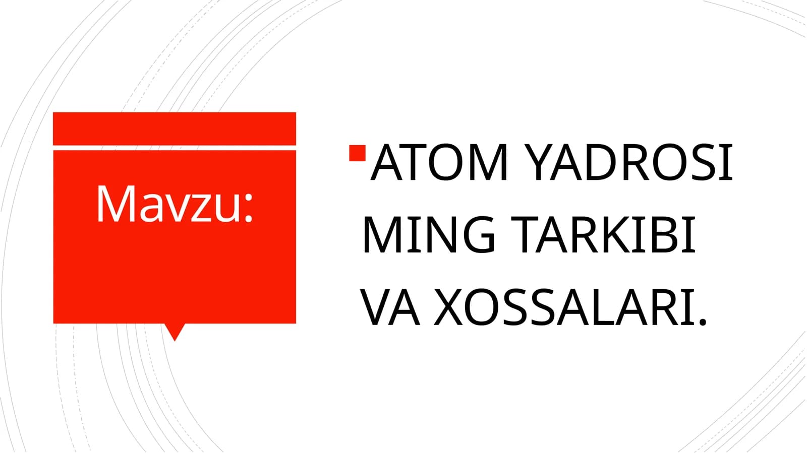 ATOM YADROSI MING TARKIBI VA XOSSALARI