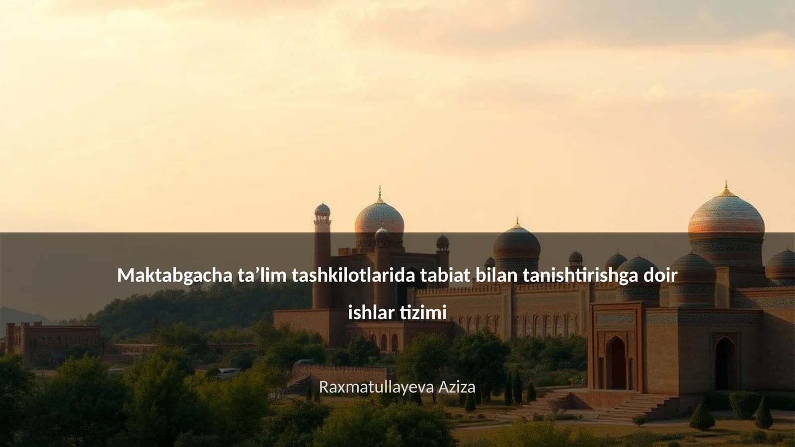 Maktabgacha taʼlim tashkilotlarida tabiat bilan tanishtirishga doir ishlar tizimi