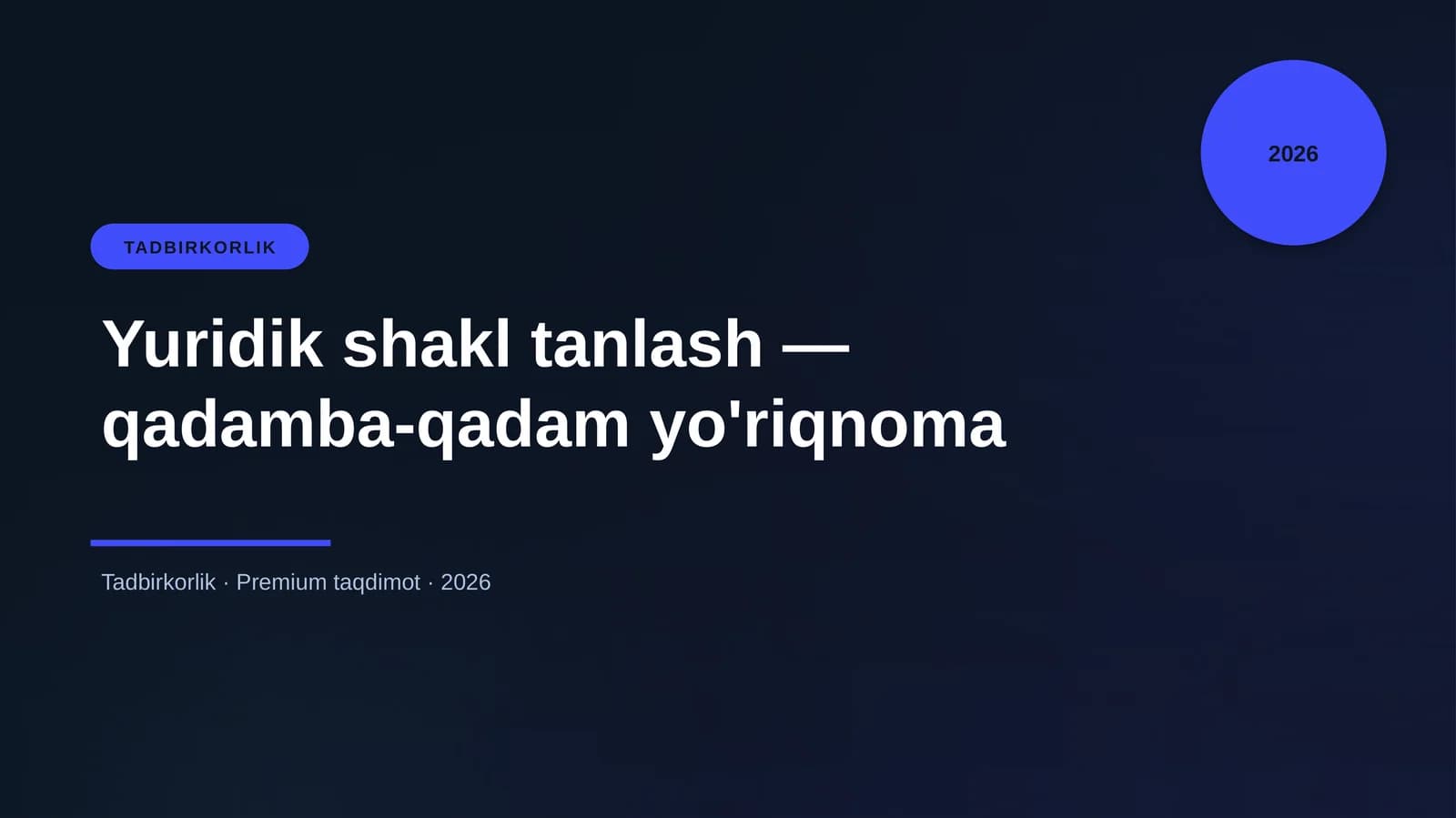 Yuridik shakl tanlash - qadamba-qadam yo'riqnoma