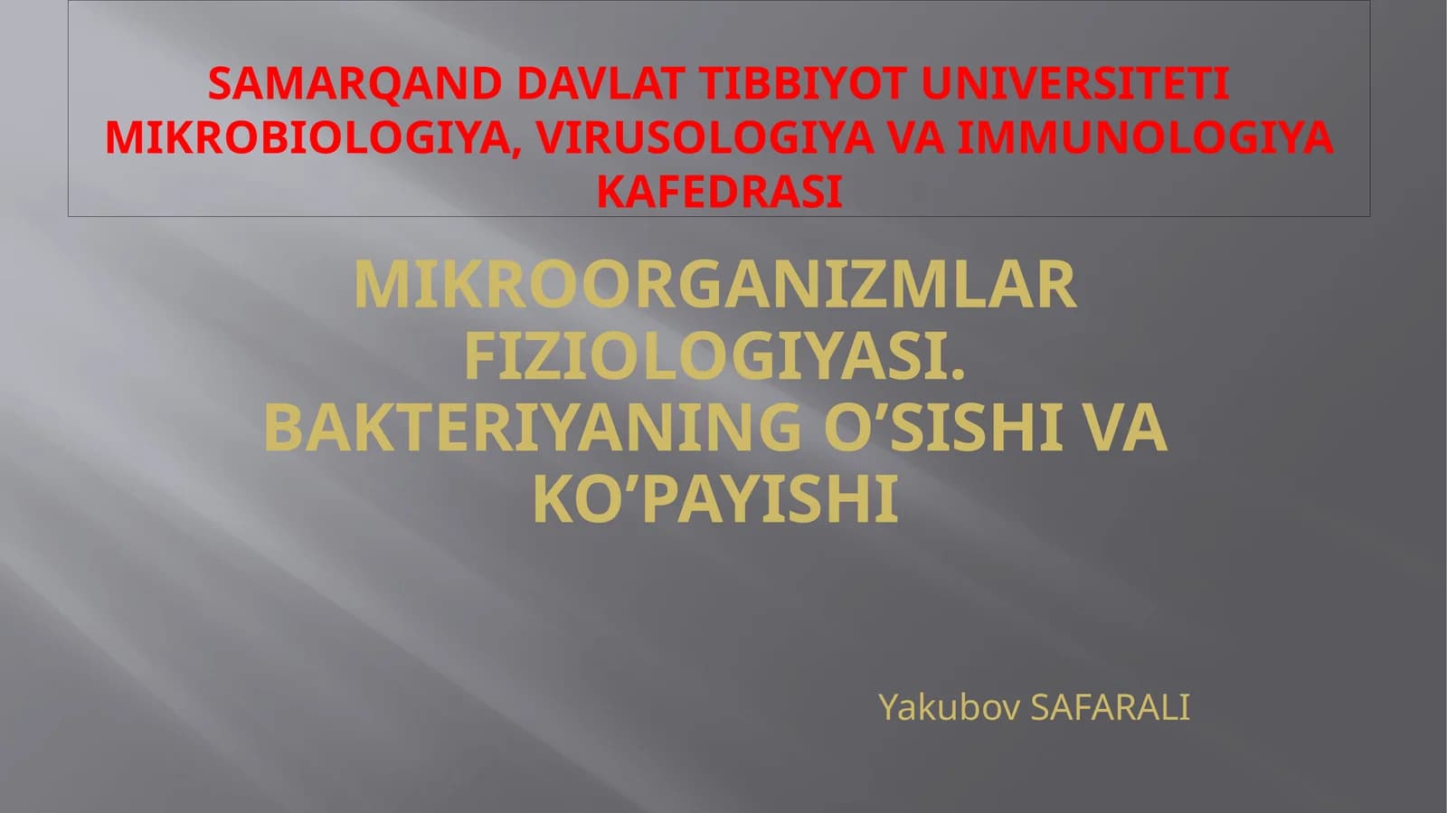 MIKROORGANIZMLAR FIZIOLOGIYASI. BAKTERIYANINGO’SISHIVAKO’PAYISHI