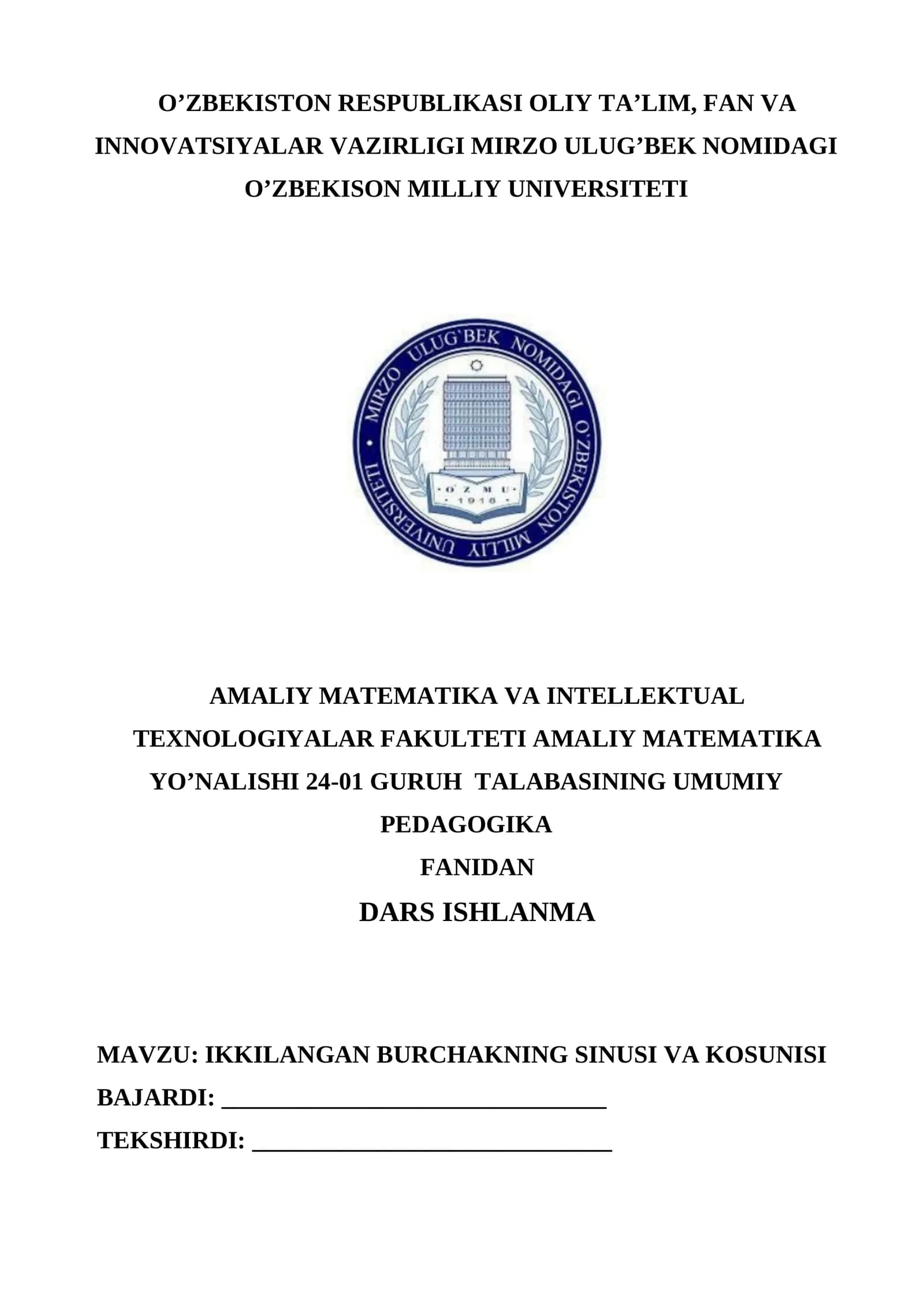 AMALIY MATEMATIKA VA INTELLEKTUAL TEXNOLOGIYALAR FAKULTETI AMALIY MATEMATIKA YO’NALISHI 24-01 GURUH TALABASINING UMUMIY PEDAGOGIKA FANIDAN DARS ISHLANMA