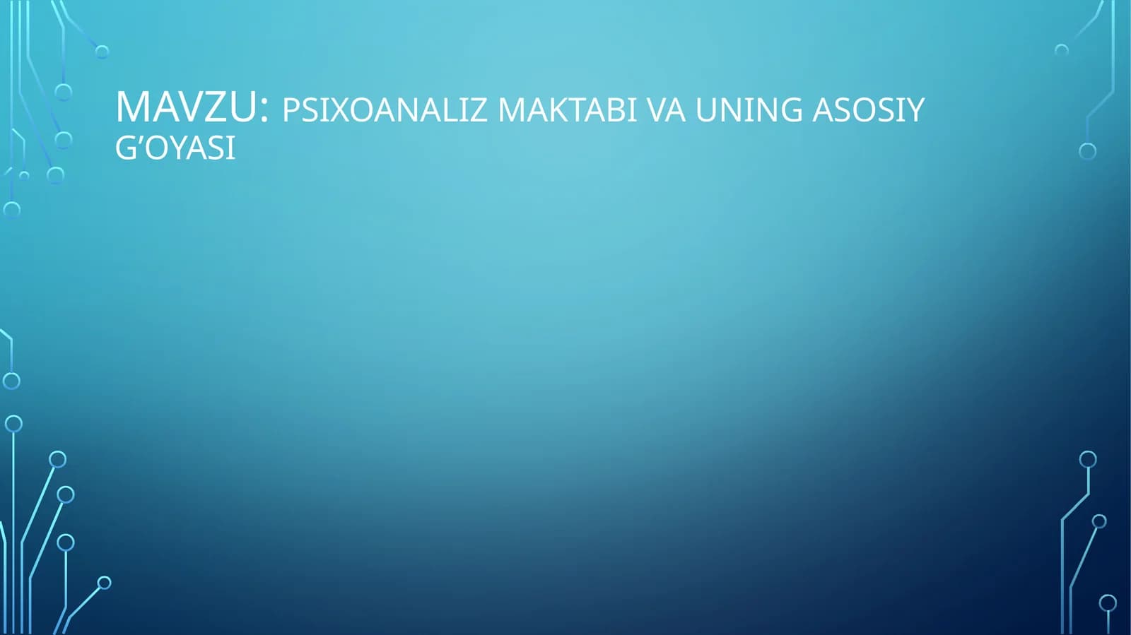 Psixoanaliz maktabi va uning asosiy g’oyasi