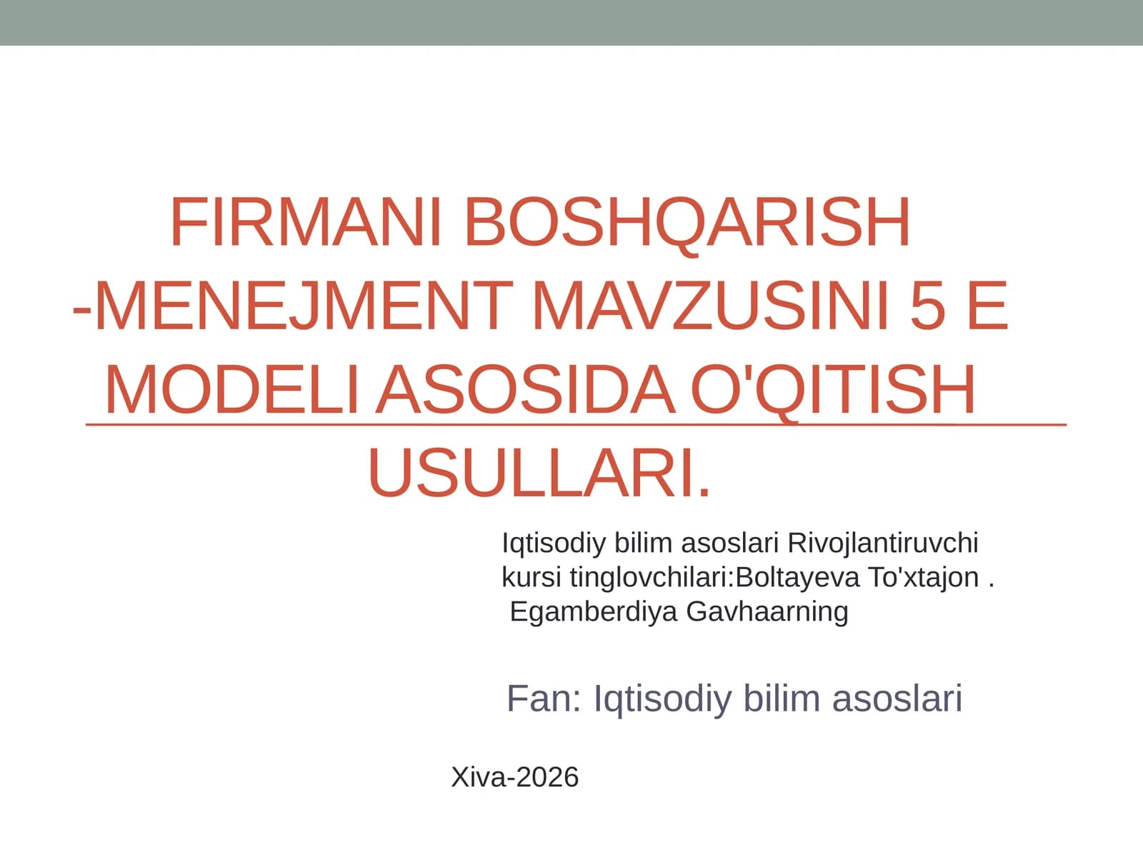 Firmaniboshqarish - menejment mavzusini 5E modeli asosida o'qitish usullari