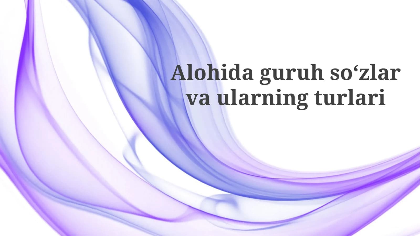 Alohidaguruhsoʻzlarvaularningturlari