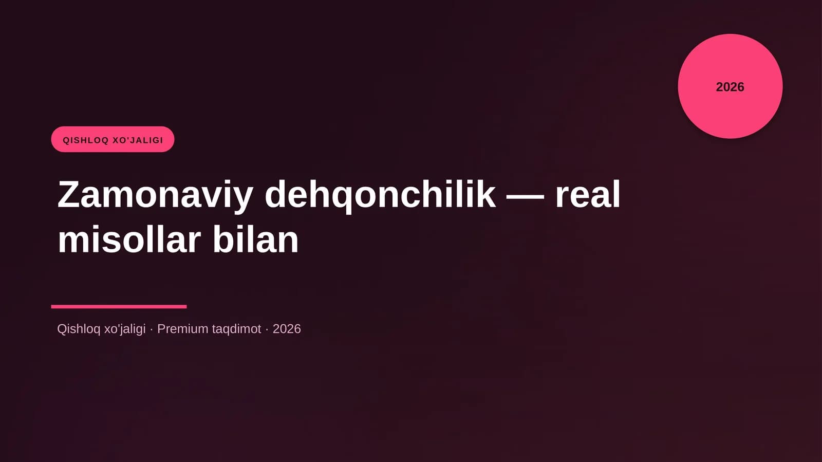 Zamonaviy dehqonchilik — real misollar bilan