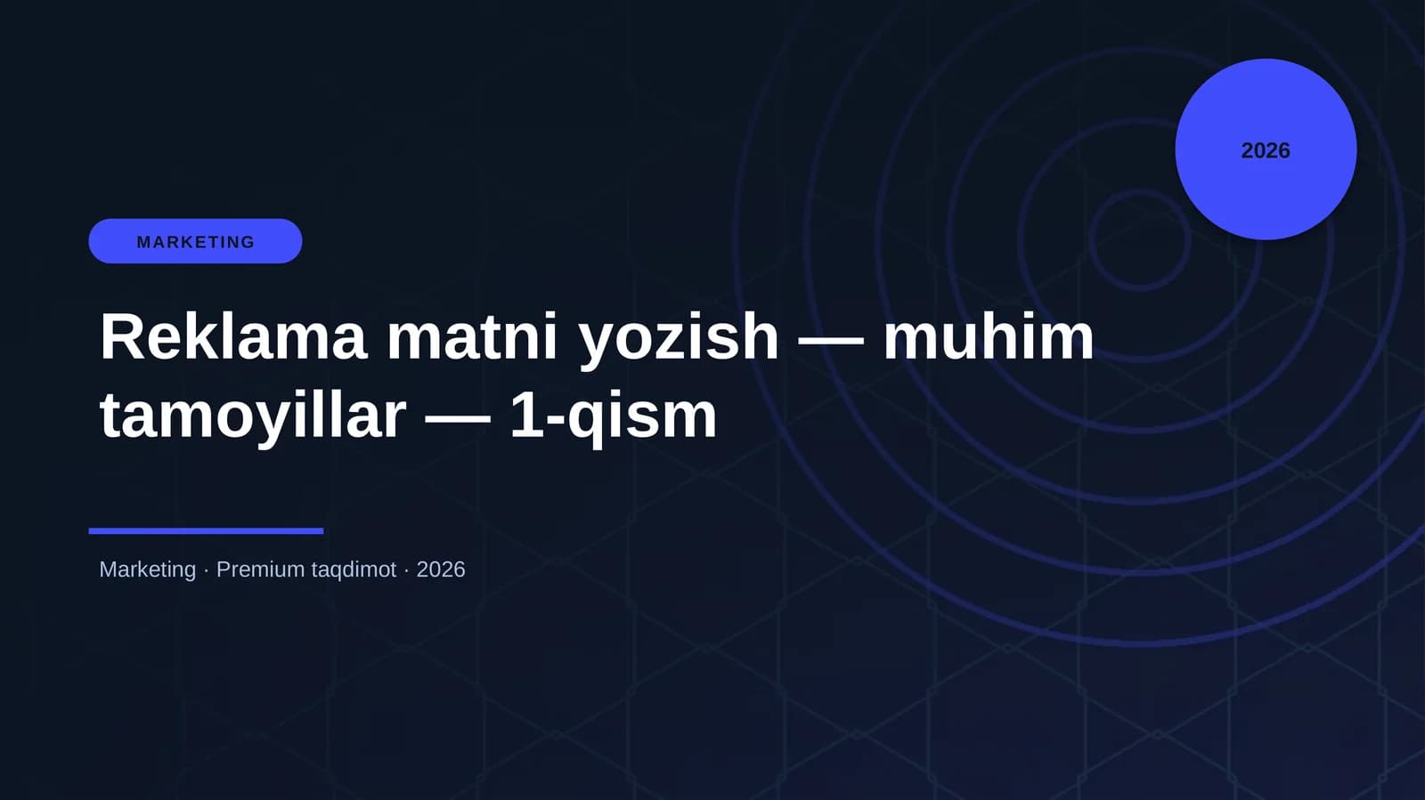 Reklama matni yozish — muhim tamoyillar — 1-qism