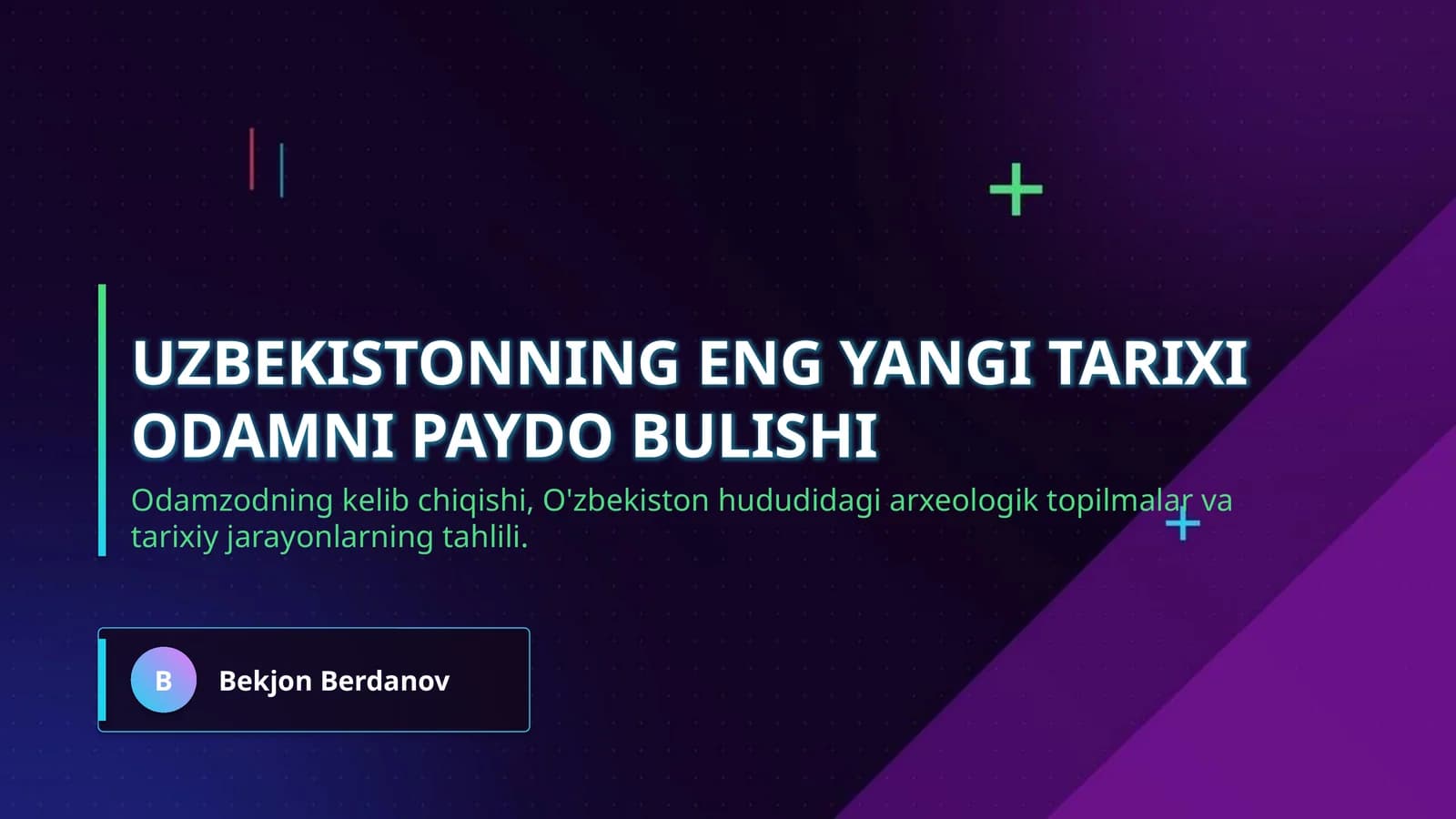 Uzbekistonning eng yangi tarixi  odamni paydo bulishi